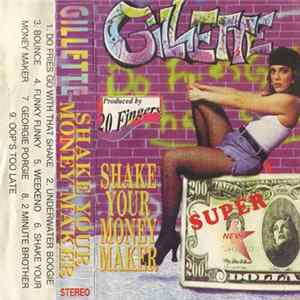 Gillette - Shake Your Money Maker Album