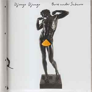 Django Django - Born Under Saturn Album