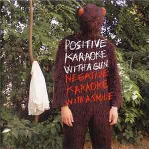 Experience - Positive Karaoke With A Gun / Negative Karaoke With A Smile Album
