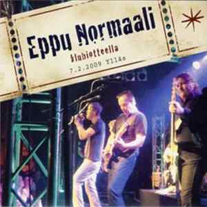 Eppu Normaali - Klubiotteella - 7.2.2009 Ylläs Album