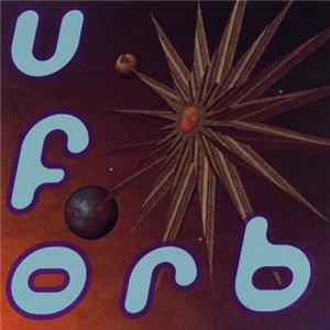 The Orb - U.F.Orb Album