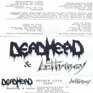 Dead Head / Lethargy - Promo Tape '89 / Anaesthetic Sleep Live Demo Album