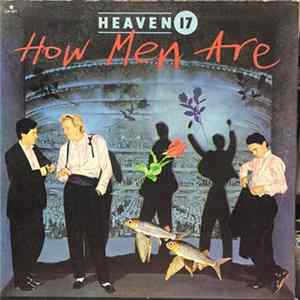 Heaven 17 - How Men Are Album