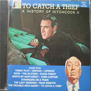 The City Of Prague Philharmonic - To Catch A Thief (A History Of Hitchcock II) Album