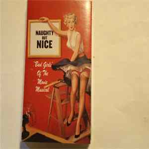 Various - Naughty But Nice: “Bad Girls” Of The Movie Musical Album