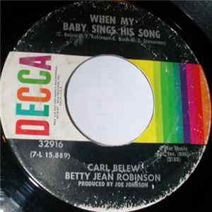 Carl Belew And Betty Jean Robinson - When My Baby Sings His Song / Don't Let That Happen To Us Album
