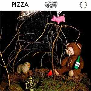 Pizza - Midnight Creature Party Album
