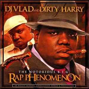 DJ Vlad And Dirty Harry , The Notorious B.I.G. - Rap Phenomenon Album