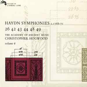 Haydn - The Academy Of Ancient Music, Christopher Hogwood - Symphonies C. 1768-1771 / 26 42 43 44 48 49 / Volume 6 Album