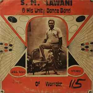 S. M. Lawani & His Unity Dance Band Of Warrake - S. M. Lawani & His Unity Dance Band Of Warrake Album