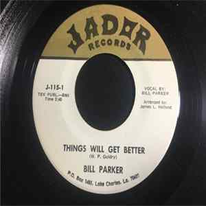 Bill Parker - Things Will Get better Album