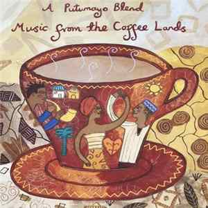 Various - A Putumayo Blend - Music From The Coffee Lands Album
