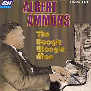 Albert Ammons - The Boogie Woogie Man Album