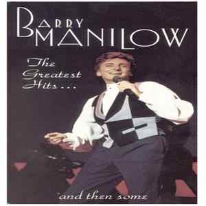 Barry Manilow - The Greatest Hits & Then Some Album