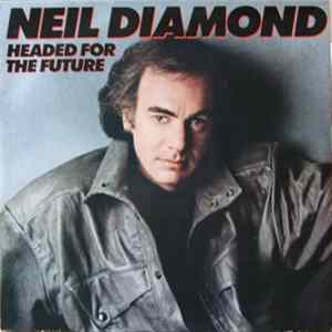 Neil Diamond - Headed For The Future Album