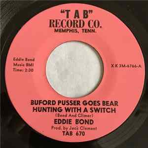 Eddie Bond - Bufford Pusser Goes Bear Hunting With A Switch Album