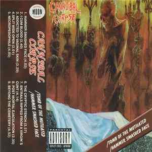 Cannibal Corpse - Tomb Of The Mutilated / Hammer Smashed Face Album