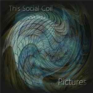 This Social Coil - Pictures Album