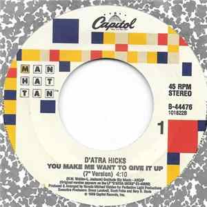 D'Atra Hicks - You Make Me Want To Give It Up Album