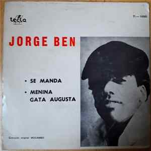 Jorge Ben - Menina Gata Augusta / Se Manda Album
