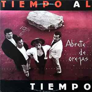 Tiempo al Tiempo - Abrete de Orejas Album
