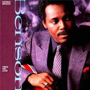 George Benson - Twice The Love Album