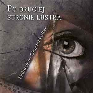 Various - Po Drugiej Stronie Lustra - Tribute To Closterkeller Album