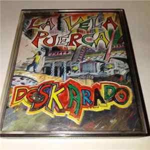 La Vela Puerca - Deskarado Album