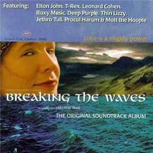 Various - Breaking The Waves - (The Original Soundtrack Album) Album