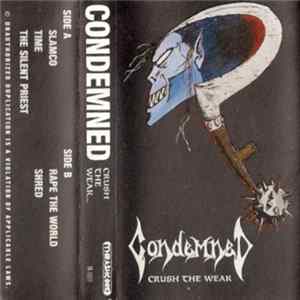 Condemned - Crush The Weak... Album