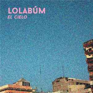Lolabúm - El Cielo Album