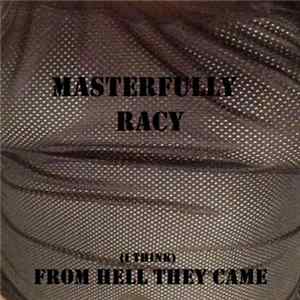 Masterfully Racy - (I Think) From Hell They Came Album