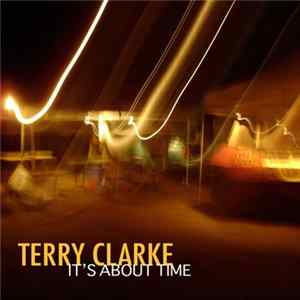 Terry Clarke - It's About Time Album