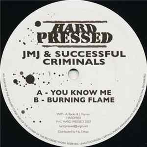 JMJ & Successful Criminals - You Know Me / Burning Flame Album