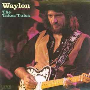 Waylon Jennings - The Taker / Tulsa Album