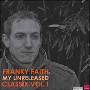 Franky Faith - My Unreleased Classix Vol. 1 Album