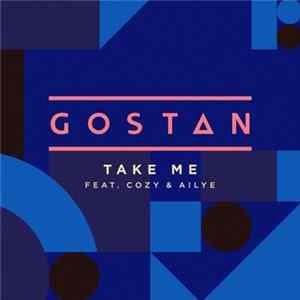 Gostan Feat. Cozy & Ailye - Take Me Album