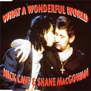 Nick Cave & Shane MacGowan - What A Wonderful World Album