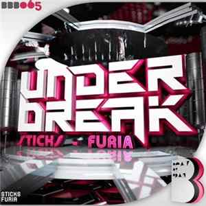 Under Break - Sticks / Furia Album