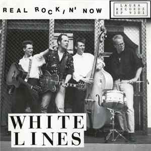The White Lines - Real Rockin' Now Album