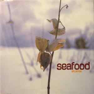 Seafood - Splinter Album