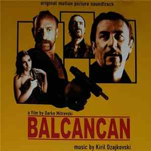 Kiril Dzajkovski - Balcancan (Original Motion Picture Soundtrack) Album