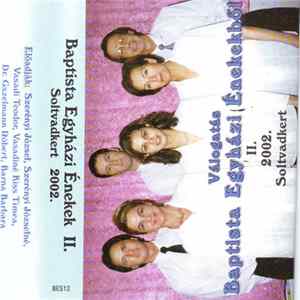 Various - Válogatás Baptista Egyházi Énekekből II. - Soltvadkert 2002 Album