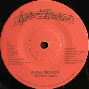 The First Family - Slow Motion / The First Family Album