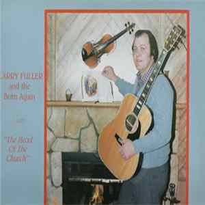 Larry Fuller And The Born Again - The Head Of The Church Album