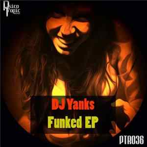 DJ Yanks - Funked Ep Album