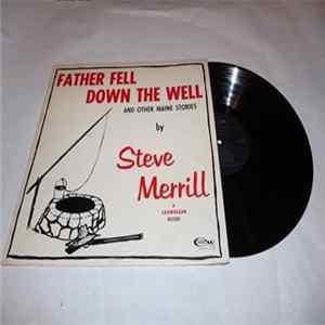 Steve Merrill - Father Fell Down The Well Album