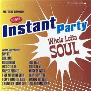 Various - Rhino Instant Party - Whole Lotta Soul Album