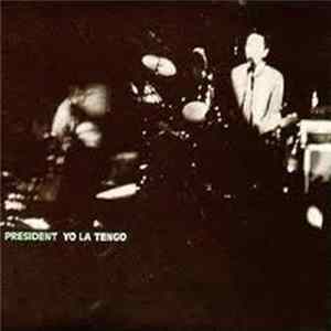 Yo La Tengo - President Yo La Tengo Album