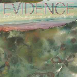 Joëlle Léandre & Jérôme Bourdellon - Evidence Album